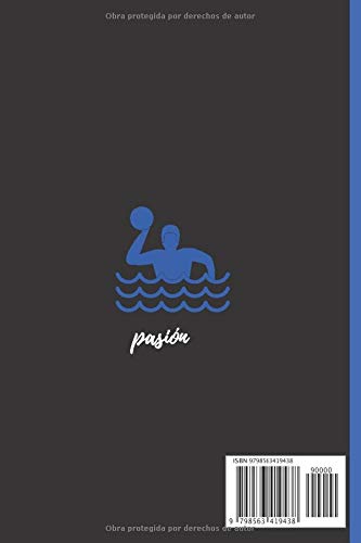 Waterpolo Pasión Cuaderno: 120 páginas forradas | Regalo de adulto, hombre, mujer, adolescente y niño para Navidad o cumpleaños