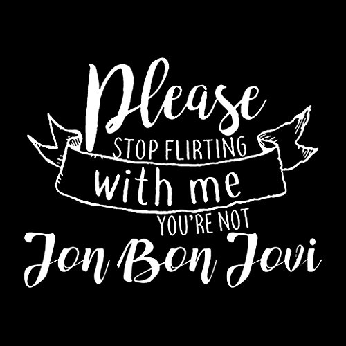 White Text Stop Flirting with Me Youre Not Jon Bon Jovi Women's Vest