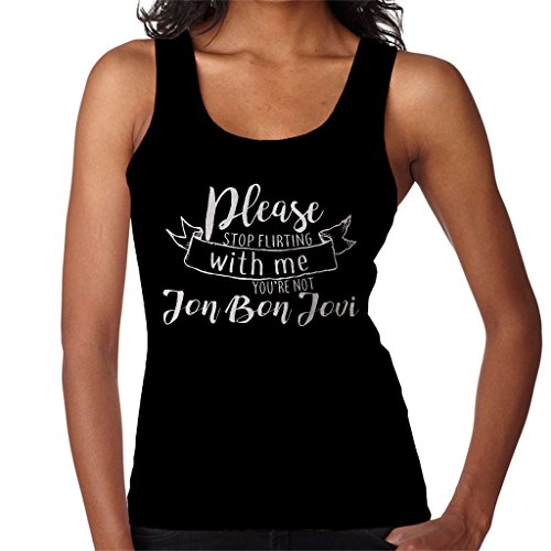 White Text Stop Flirting with Me Youre Not Jon Bon Jovi Women's Vest
