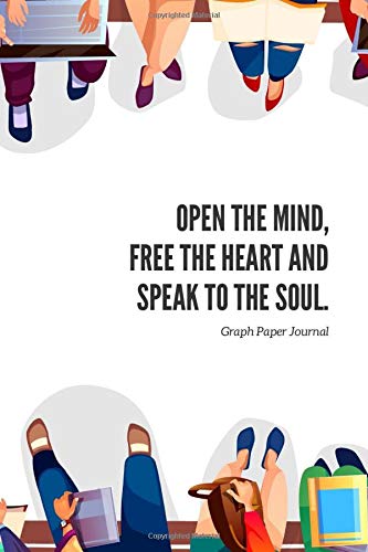 1 cm Graph Paper Journal: Notebook, Diary, Log Book, Total 110 Pages to Note, Paper Dimension 6 x 9 inches, Blank Journal, Creative Space to Write ... Mind, Free the Heart and Speak to the Soul)