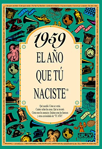1959 EL AÑO QUE TU NACISTE (El año que tú naciste)