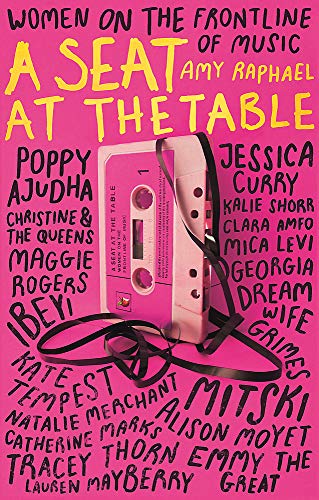 A Seat at the Table: Interviews with Women on the Frontline of Music