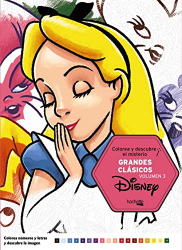 Colorea y descubre el misterio. Grandes clásicos Disney vol. 3 (Hachette Heroes - Disney - Colorear)