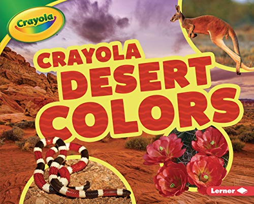 Crayola (R) Desert Colors (Crayola Colorful Biomes)