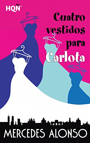 Cuatro vestidos para Carlota (HQÑ)