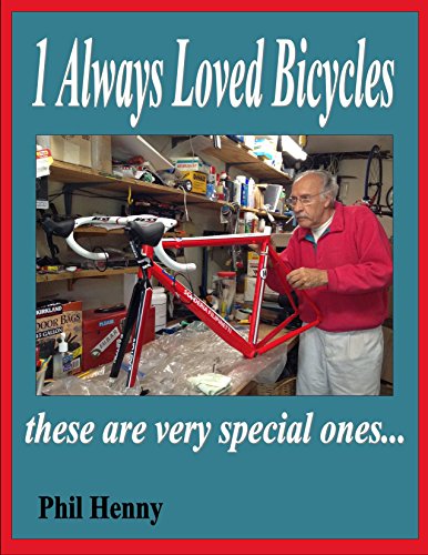 I always loved bicycles: These are very special ones (English Edition)
