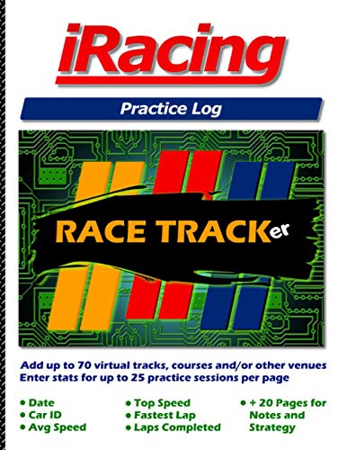 iRacing Practice Log: Hone your racing skills at up to 70 different tracks or courses with 25 practice sets per page! Enter: Date, Car ID, Avg Speed, ... 20 additional pages for notes and strategies!