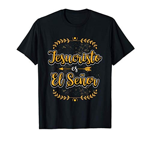 Jesucristo Es El Señor Mensajes Cristianos Regalo Camiseta