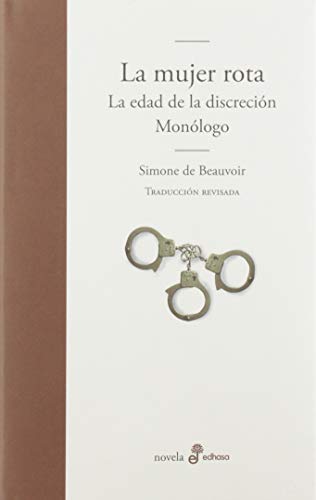 La mujer rota, La edad de la discreci¢n y Mon¢logo (Edhasa Literaria)