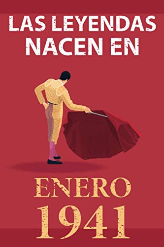 Las leyendas nacen en enero 1941: Regalo de cumpleaños perfecto para hombre y mujer de 80 años I Cita positiva , humor I Cuaderno , diario , libro de ... original para el 80 cumpleaños I El torero
