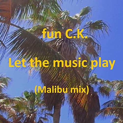 Let the Music Play (Malibu Mix)