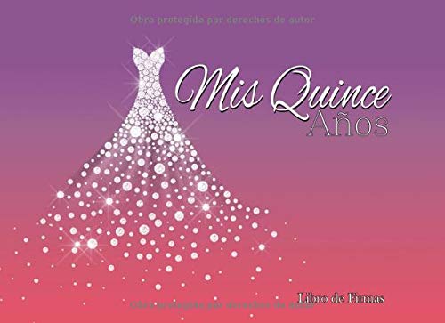 Mis Quince Años Libro de Firmas: Libro de Quinceanera con 130 Páginas y Registro de Regalos, Vestido de Diamantes Morado y Rosa