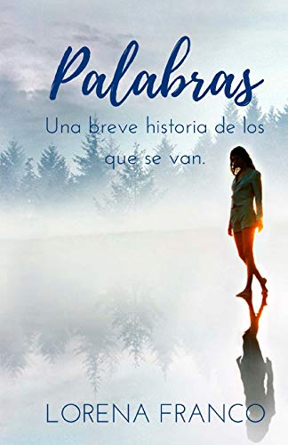 Palabras: Una breve historia de los que se van