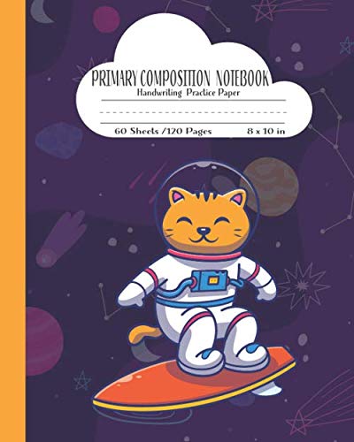 Primary Composition Notebook Handwriting Practice Paper: Cute Space Astronaut Surfer Cat Back To School Exercise Book | 8" x 10" 120 Dotted Midline Pages
