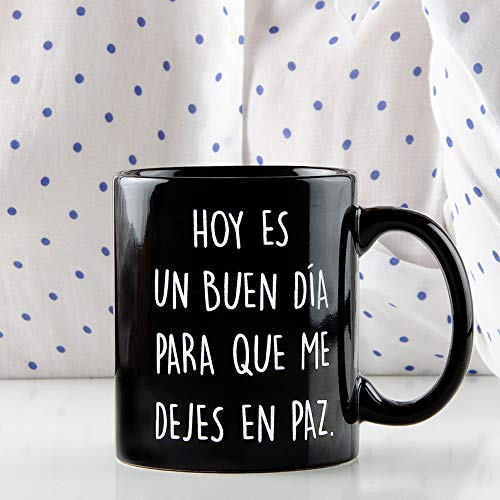 Taza con mensaje Hoy es un buen día... - Taza original - Tazas de desayuno originales - Taza original de desayuno - Tazas graciosas - Tazas de café - Regalo original hombre - Regalo original mujer