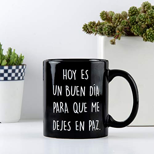 Taza con mensaje Hoy es un buen día... - Taza original - Tazas de desayuno originales - Taza original de desayuno - Tazas graciosas - Tazas de café - Regalo original hombre - Regalo original mujer
