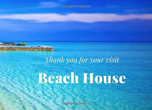 Thank you for your visit  Beach House: Thank you for your visit Beach House:  Visitors Book, Guest Comments Book, Vacation Home Guest Book, Beach ... events by the sea, Visitor Comments Book