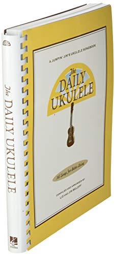 The Daily Ukulele: 365 Songs for Better Living (Jumpin' Jim's Ukulele Songbooks)