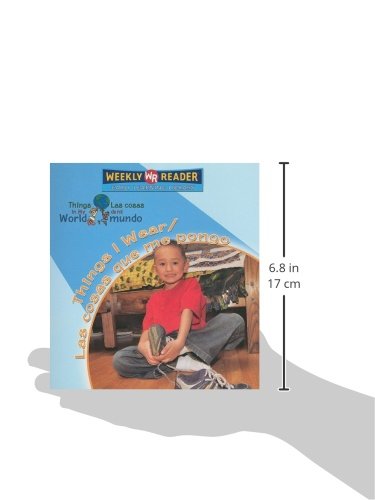 Things I Wear/ Las Cosas Que Me Pongo (Things in My World/ Las Cosas De Mi Mundo)