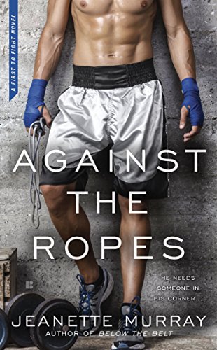 Against the Ropes (First to Fight Book 2) (English Edition)
