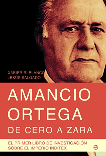 Amancio Ortega, de cero a Zara (Actualidad (esfera))