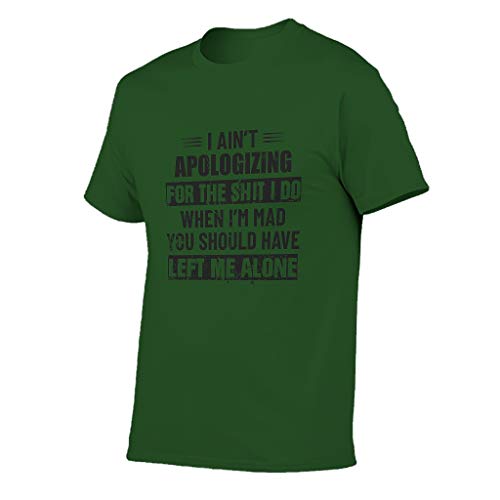 Camiseta con texto en inglés "I Ain't Apologizing for The Shit I Do Camisetas - Retro para hombres Divertido Top Wear Dark Green001. XXXXL