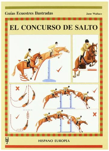 El concurso de salto (Guías ecuestres ilustradas)