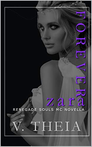 Forever Zara: (novella 9.5) (Renegade Souls MC Romance Saga) (English Edition)
