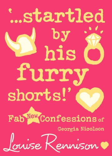 ‘…startled by his furry shorts!’ (Confessions of Georgia Nicolson, Book 7): Fab New Confessions of Georgia Nicolson (English Edition)