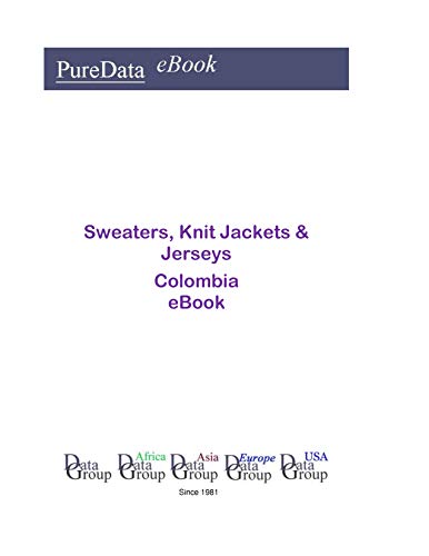 Sweaters, Knit Jackets & Jerseys in Columbia: Market Sector Revenues (English Edition)