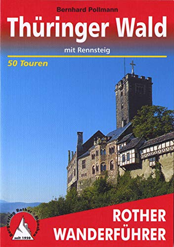 Thüringer Wald: mit Rennsteig. 50 Touren. Mit GPS-Tracks
